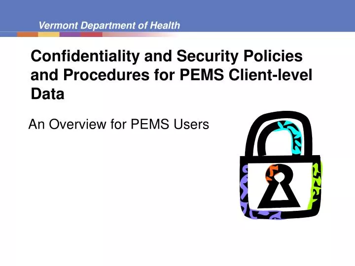 confidentiality and security policies and procedures for pems client level data