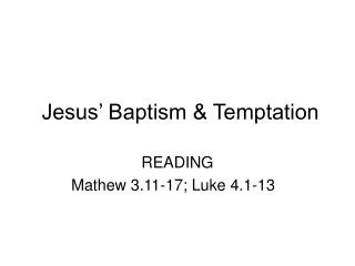  Jesus’ Baptism &amp; Temptation