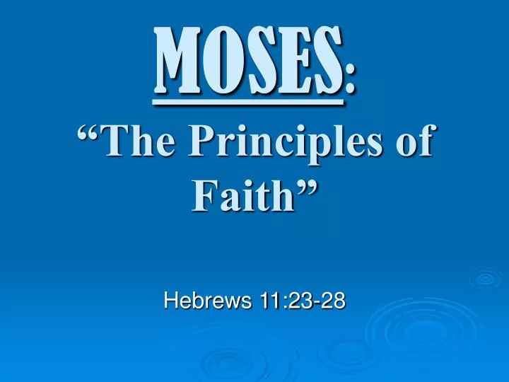 moses the principles of faith