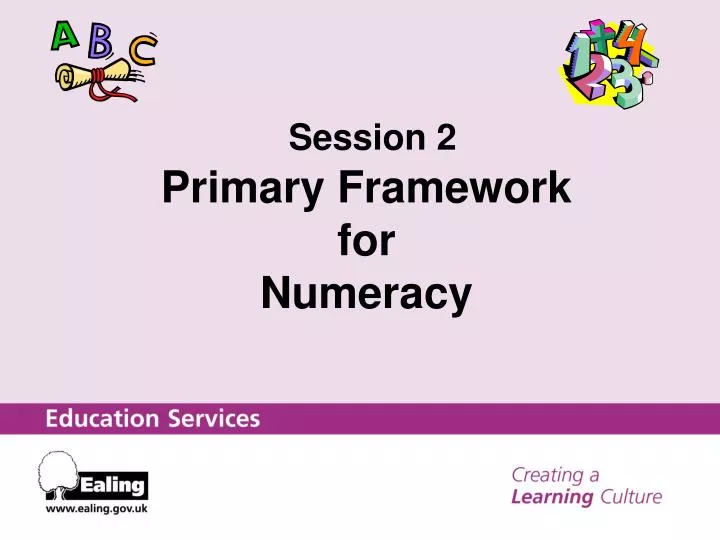 session 2 primary framework for numeracy