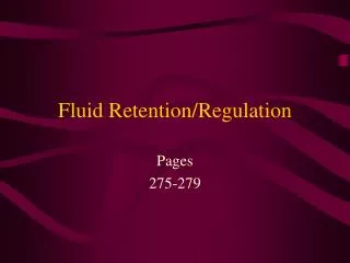 Fluid Retention/Regulation