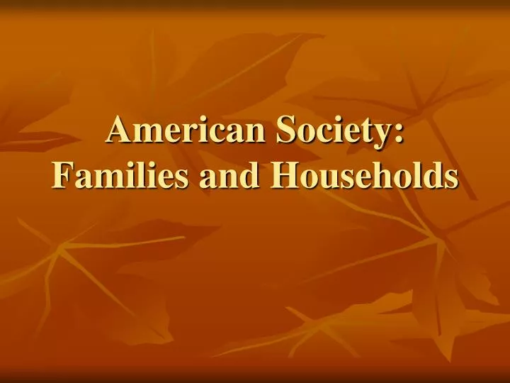 american society families and households