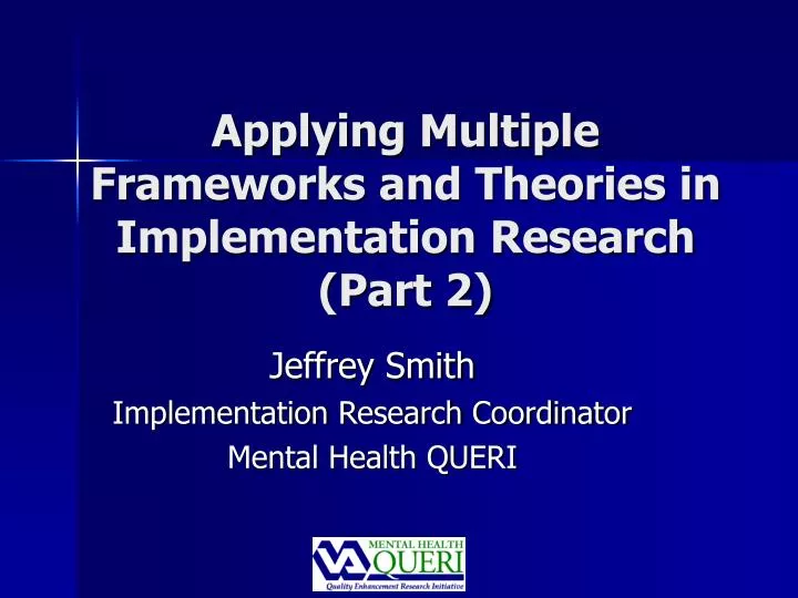 applying multiple frameworks and theories in implementation research part 2