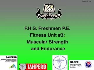 F.H.S. Freshmen P.E. Fitness Unit #3: Muscular Strength and Endurance