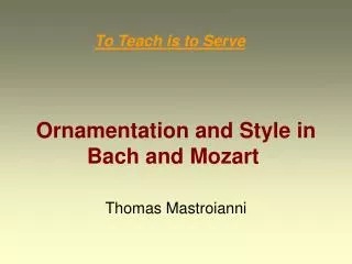Ornamentation and Style in Bach and Mozart