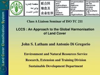 Class A Liaison Seminar of ISO TC 211 LCCS : An Approach to the Global Harmonisation of Land Cover