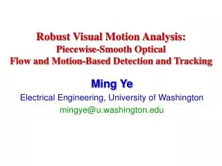 Robust Visual Motion Analysis: Piecewise-Smooth Optical Flow and Motion-Based Detection and Tracking