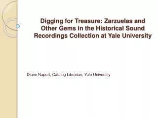 Digging for Treasure: Zarzuelas and Other Gems in the Historical Sound Recordings Collection at Yale University