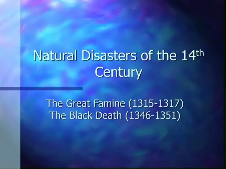 natural disasters of the 14 th century