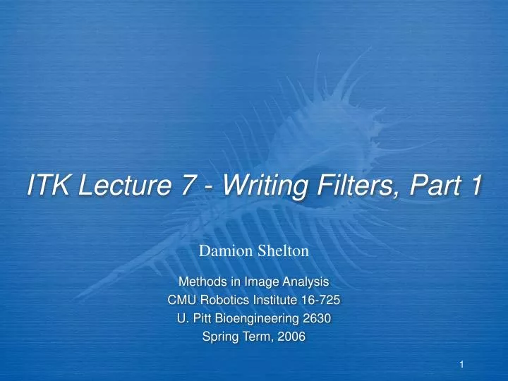 itk lecture 7 writing filters part 1