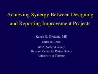 Achieving Synergy Between Designing and Reporting Improvement Projects