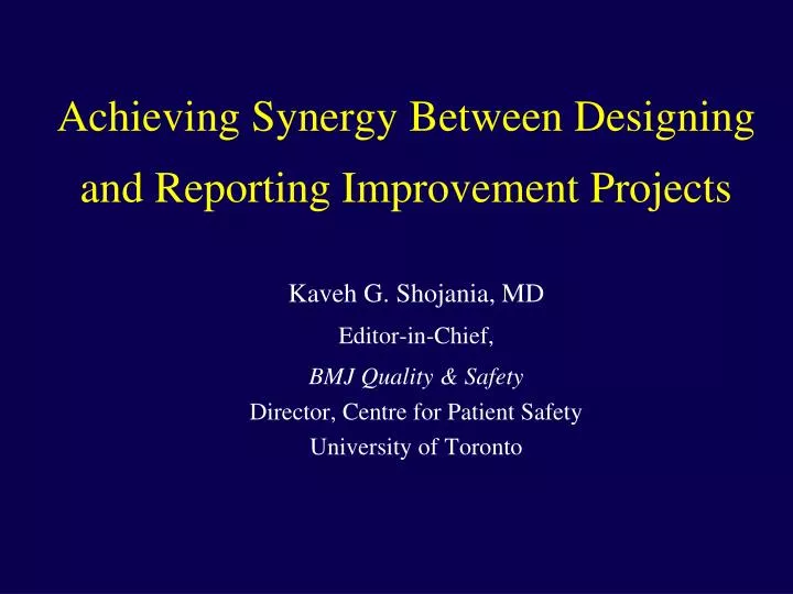 achieving synergy between designing and reporting improvement projects