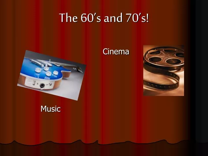 the 60 s and 70 s