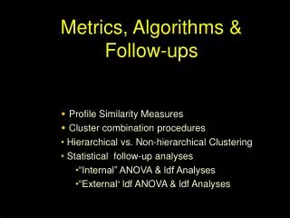 Metrics, Algorithms &amp; Follow-ups