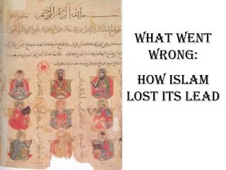 What went wrong: How Islam lost its lead
