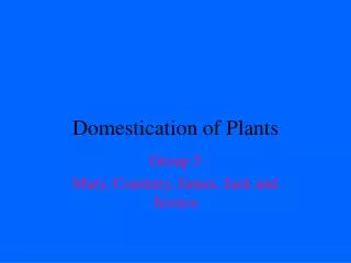 Domestication of Plants
