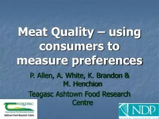 Meat Quality – using consumers to measure preferences