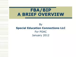 FBA/BIP A BRIEF OVERVIEW