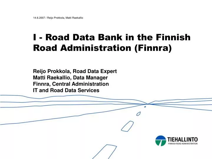 i road data bank in the finnish road administration finnra