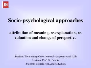 Socio-psychological approaches attribution of meaning, re-explanation, re-valuation and change of perspective