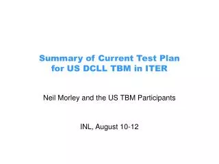 Summary of Current Test Plan for US DCLL TBM in ITER