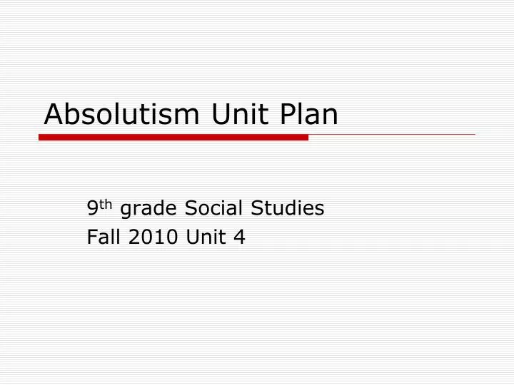9 th grade social studies fall 2010 unit 4