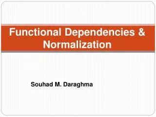 Functional Dependencies &amp; Normalization