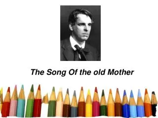 The Song Of the old Mother