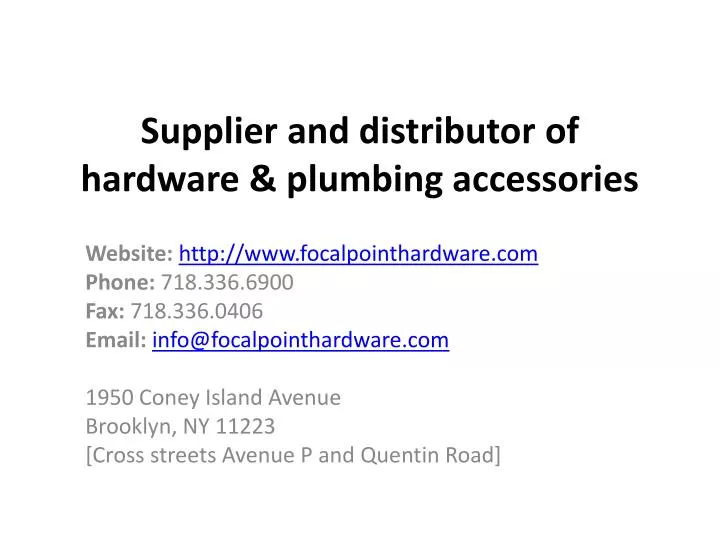 supplier and distributor of hardware plumbing accessories