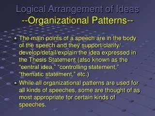Logical Arrangement of Ideas --Organizational Patterns--