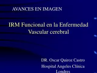 IRM Funcional en la Enfermedad Vascular cerebral