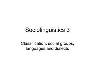 Sociolinguistics 3