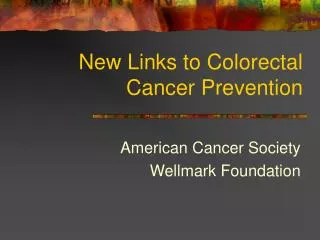 New Links to Colorectal Cancer Prevention