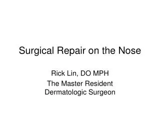 Surgical Repair on the Nose