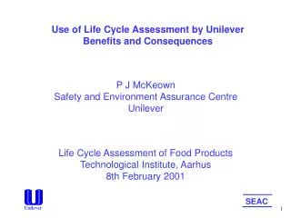 Use of Life Cycle Assessment by Unilever Benefits and Consequences
