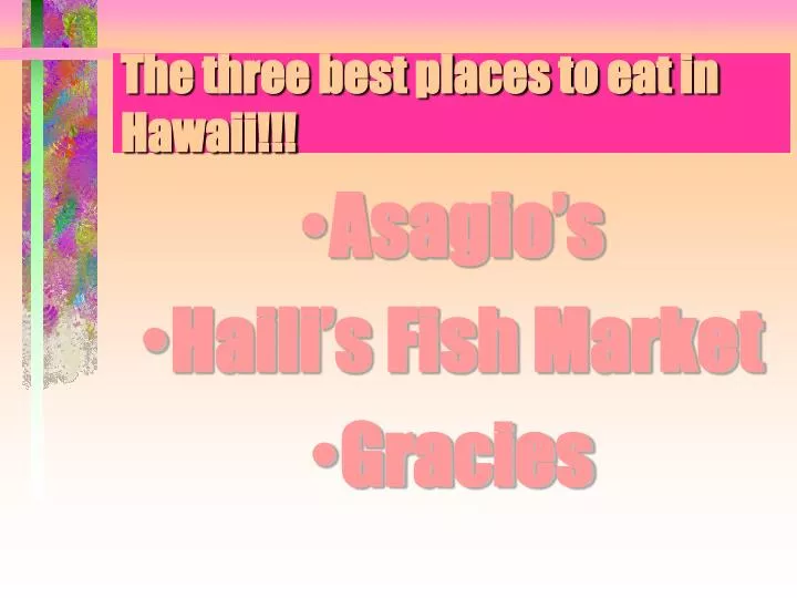 the three best places to eat in hawaii