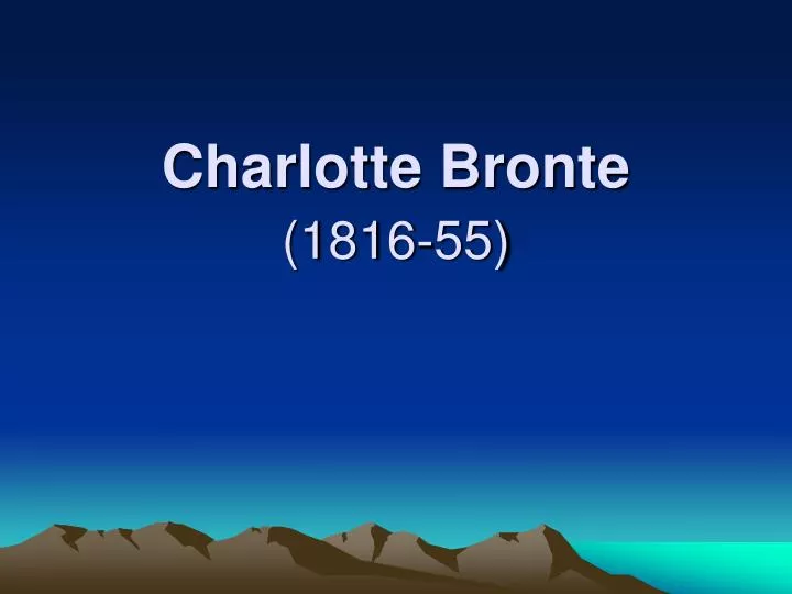 charlotte bronte 1816 55