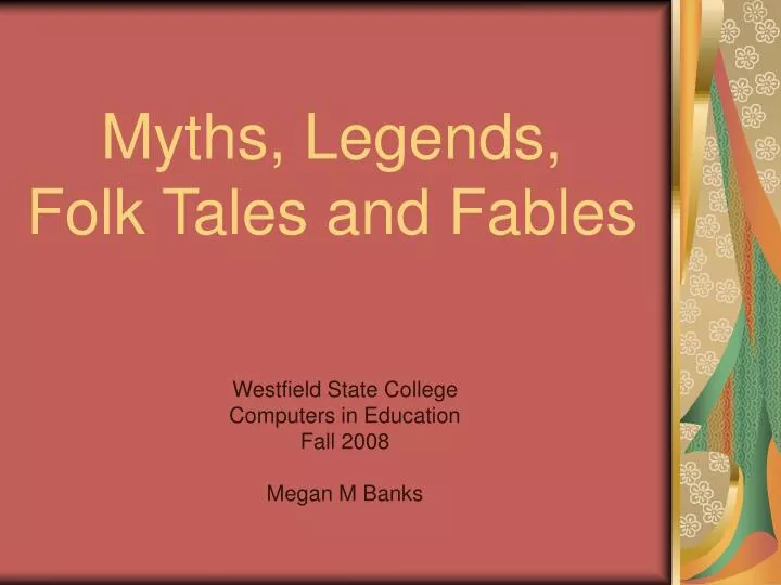 myths legends folk tales and fables
