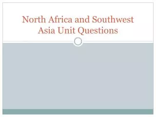 North Africa and Southwest Asia Unit Questions