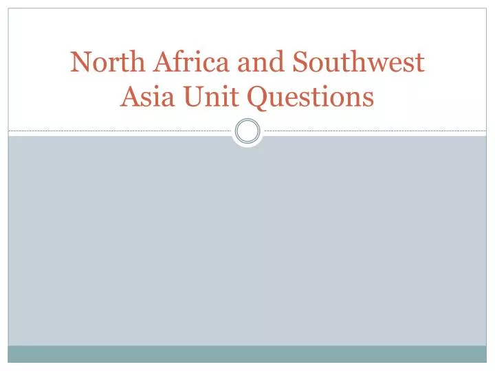 north africa and southwest asia unit questions