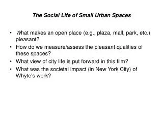 The Social Life of Small Urban Spaces