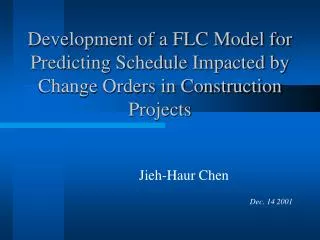 Development of a FLC Model for Predicting Schedule Impacted by Change Orders in Construction Projects