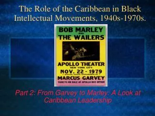 The Role of the Caribbean in Black Intellectual Movements, 1940s-1970s.