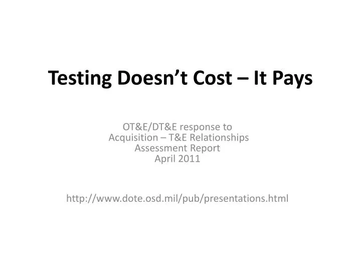 testing doesn t cost it pays