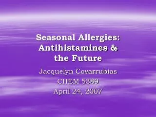 Seasonal Allergies: Antihistamines &amp; the Future