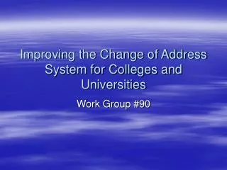 Improving the Change of Address System for Colleges and Universities