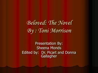 Beloved: The Novel By : Toni Morrison