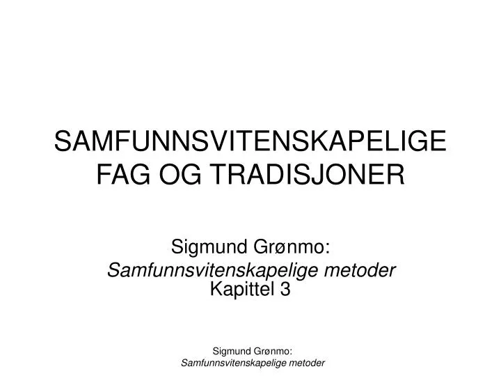 samfunnsvitenskapelige fag og tradisjoner