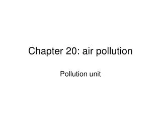 Chapter 20: air pollution