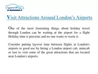 Visit Attractions Around London’s Airports